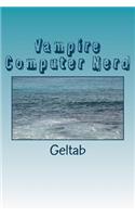 Vampire Computer Nerd