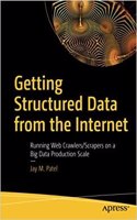 Getting Structured Data From The Internet Running Web Crawlers/Scrapers On A Big Data Production Scale