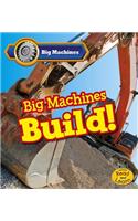 Big Machines Build!