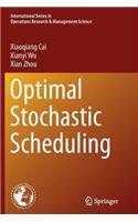 Optimal Stochastic Scheduling
