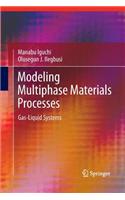 Modeling Multiphase Materials Processes