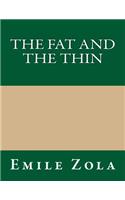 The Fat and the Thin