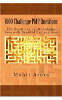 1000 Challenge PMP Questions: 100 Questions per Knowledge Area with Detailed Explanations(Challenge Pmp)