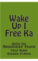 Wake Up I Free Ka