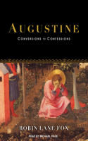 Augustine: Conversions to Confessions