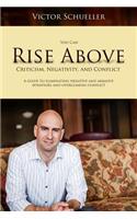 Rise Above Criticism, Negativity, and Conflict