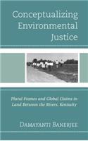 Conceptualizing Environmental Justice