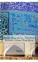 Brief Practical Tips For People Going For Hajj