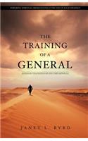 The Training of a General: Kingdom Strategies for End-Time Generals