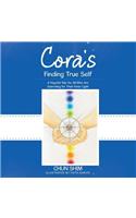 Cora's Finding True Self: A Hopeful Tale for All Who Are Searching for Their Inner Light