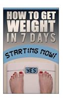 How To Gain Weight In 7 Days