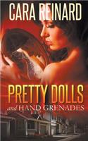 Pretty Dolls and Hand Grenades