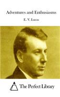 Adventures and Enthusiasms: (English)