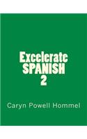 Excelerate SPANISH 2