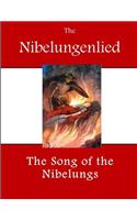 The Nibelungenlied: The Song of the Nibelungs