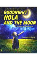 Goodnight Nola and the Moon, It's Almost Bedtime: Personalized Children's Books, Personalized Gifts, and Bedtime Stories