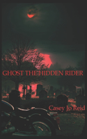 Ghost the Hidden Rider