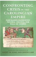 Confronting Crisis in the Carolingian Empire