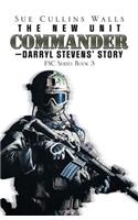The New Unit Commander-Darryl Stevens' Story