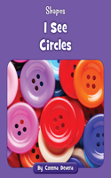I See Circles: (Shapes)