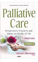 Palliative Care -- Perspectives, Practices & Impact on Quality of Life
