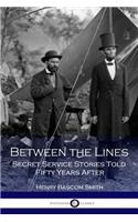 Between the Lines, Secret Service Stories Told Fifty Years After