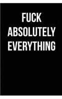 Fuck Absolutely Everything