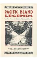 Pacific Island Legends: Tales from Micronesia, Melanesia, Polynesia, and Australia