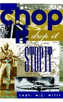 Chop It Drop It and Stop It