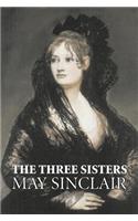 The Three Sisters by May Sinclair, Fiction, Literary, Romance