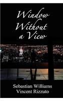 Window Without a View: (English)