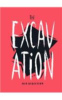 The Excavation