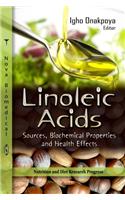 Linoleic Acid: Sources, Antioxidant Properties and Health Benefits