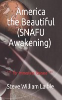 America the Beautiful (SNAFU Awakening)