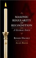 Masonic Regularity and Recognition