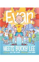 Evan Meets Bucky Lee