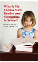 Why is My Child a Slow Reader and Struggling in School?