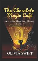 The Chocolate Magic Café: A Chocolate Magic Cozy Mystery(1 The Chocolate Magic Cozy Mysteries)