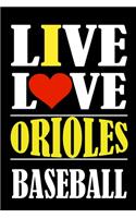 Live Love ORIOLES Baseball