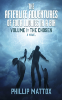 Afterlife Adventures of Four Loonies in a Bin