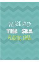 Please Keep The Sea Plastic Free