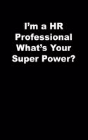 I'm a HR Professional What's Your Super Power?