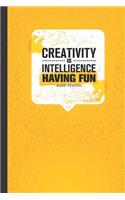 Creativity is Intelligence Having Fun