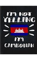 I'm Not Yelling I'm Cambodian