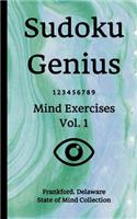 Sudoku Genius Mind Exercises Volume 1: Frankford, Delaware State of Mind Collection