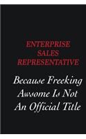 Enterprise Sales Representative Because Freeking Awsome is not an official title: Writing careers journals and notebook. A way towards enhancement