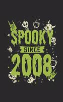 Spooky Since 2008: Blank Lined Notebook - Journal for Birthday Gift Idea And Halloween Gift Idea