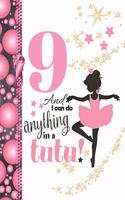 9 And I Can Do Anything In A Tutu: Ballerina Sudoku Puzzle Books For 9 Year Old Ballet Girls - Easy Beginners Activity Puzzle Book For Those On The Sudoku Puzzle Craze