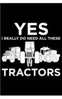 Yes I Really Do Need All These Tractors
