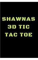 Shawnas 3D Tic Tac Toe: 40 Game Pages with Compact size (6" x 9") 3D Tic Tac Toe, Fun Game, Daily Mind Expaniding, Great For Travel, Family Fun